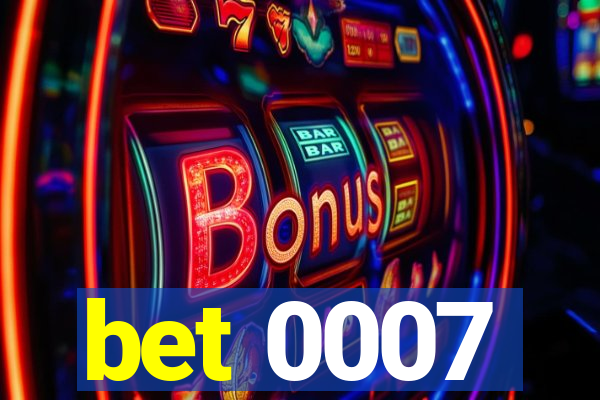 bet 0007